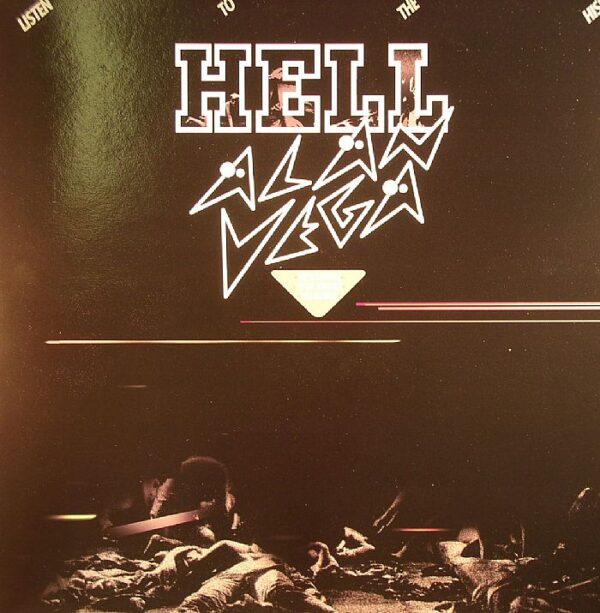 Hell / Alan Vega - Listen To The Hiss - фото 1