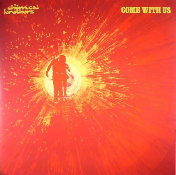 The Chemical Brothers - Come With Us - фото 1